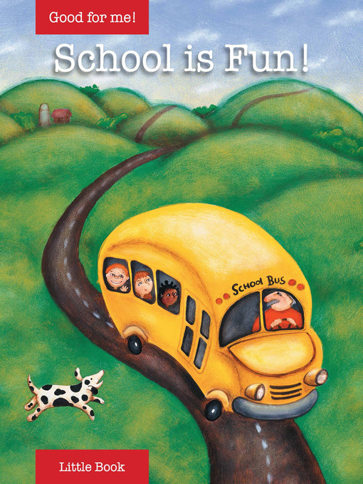 Title details for Good for Me!: School is Fun by Cydney Weingart - Available